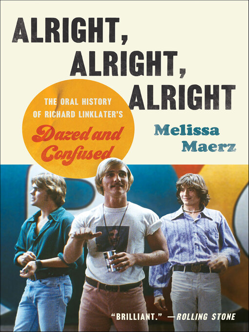 Title details for Alright, Alright, Alright by Melissa Maerz - Wait list